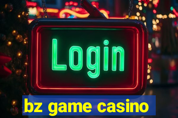 bz game casino